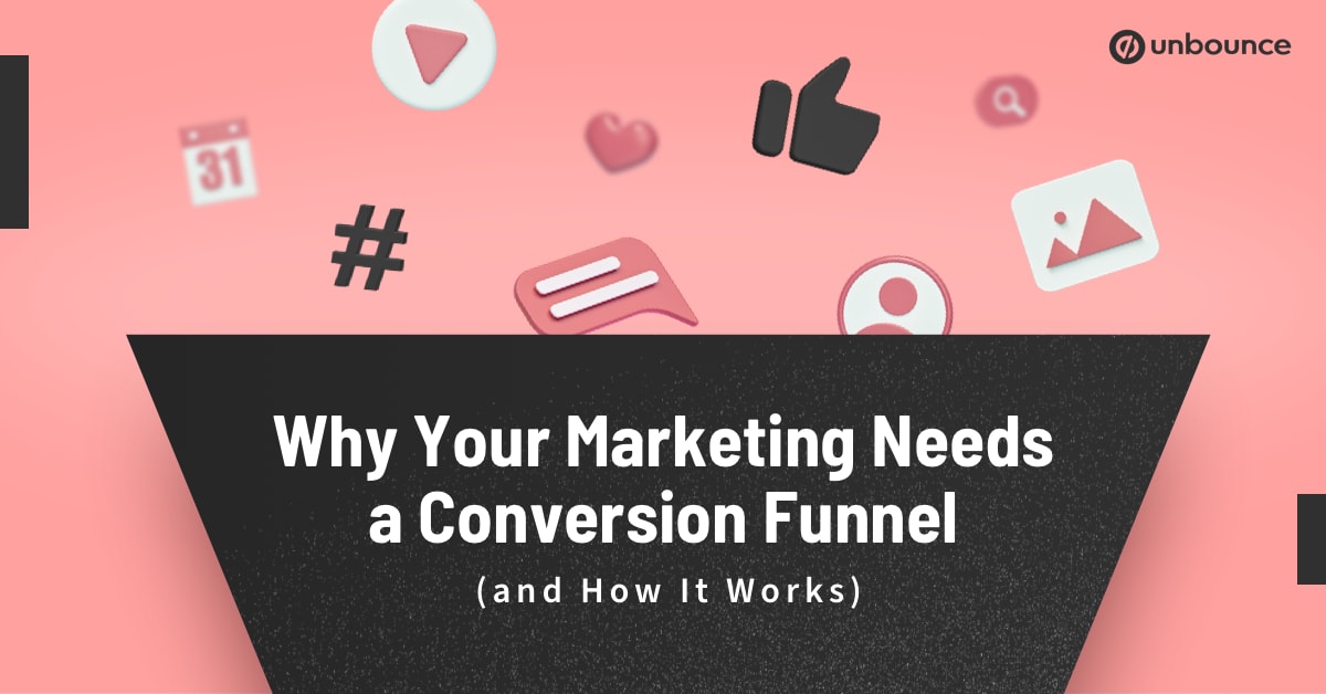 Why Your Marketing Strategy Needs a Conversion Funnel (and How It Works)