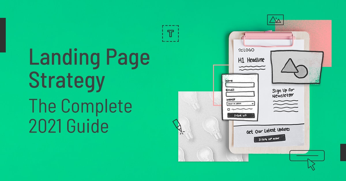 Landing Page Strategy: The Complete Guide