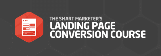 The Smart Marketer’s Landing Page Conversion Course