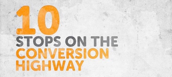 10 Stops on the Conversion Highway [Infographic]