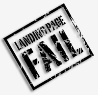 Marketing FAIL – 7 Newbie Landing Page Mistakes